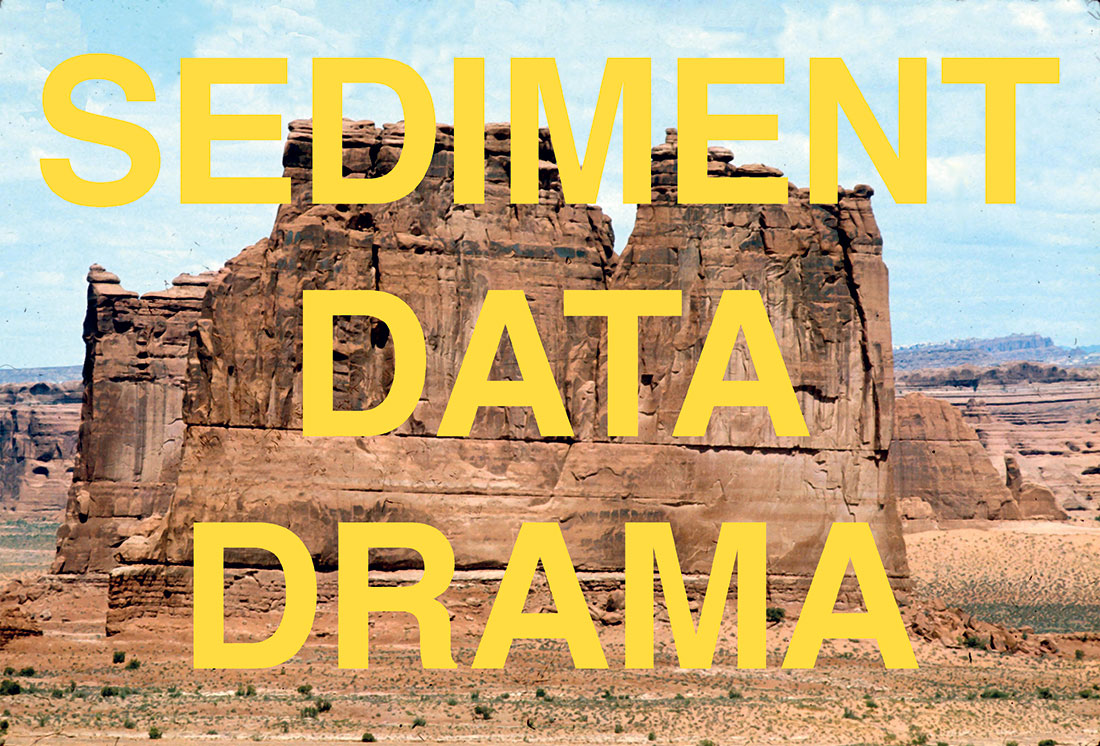 _Sediment, Data, Drama_, 2017